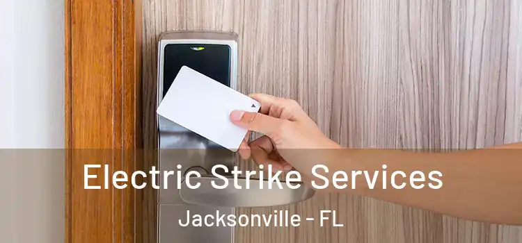  Electric Strike Services Jacksonville - FL