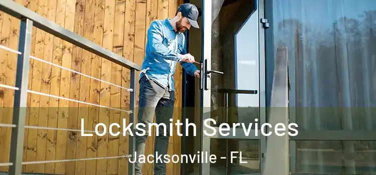 Locksmith Services Jacksonville - FL